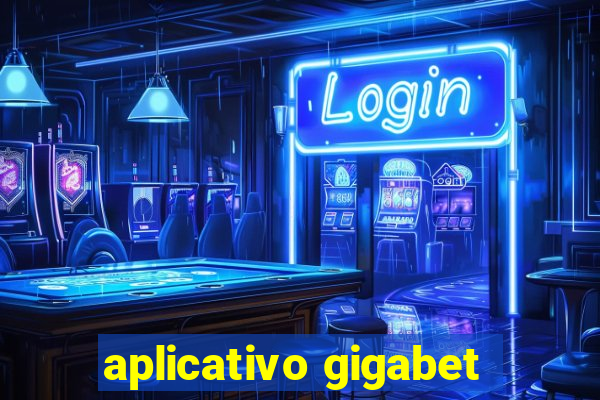 aplicativo gigabet